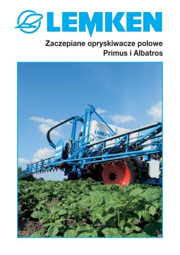 Zaczepiane opryskiwacze polowe Primus i Albatros - Lemken