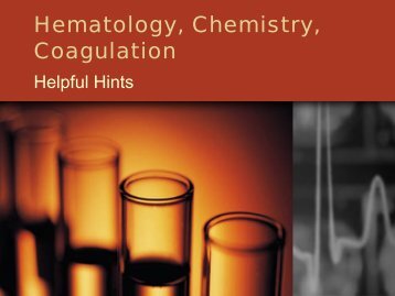 Hematology, Chemistry, Coagulation: Helpful Hints