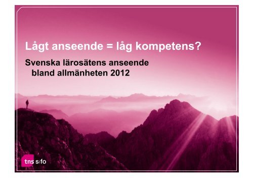 Ladda ner rapporten i pdf - TNS-Sifo