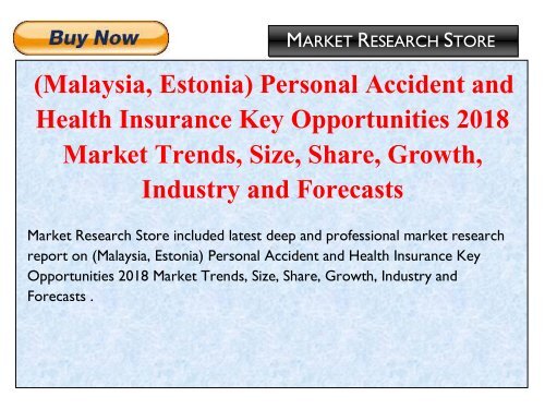 (Malaysia,Estonia) Personal Accident and Health Insurance Key Opportunities 2018 Market Trends, Size, Share, Growth, Industry and Forecasts