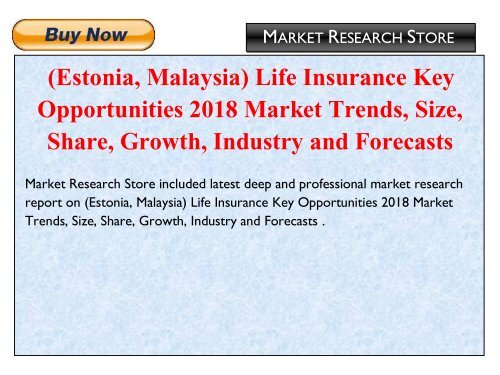 (Estonia,Malaysia) Life Insurance Key Opportunities 2018 Market Trends, Size, Share, Growth, Industry and Forecasts