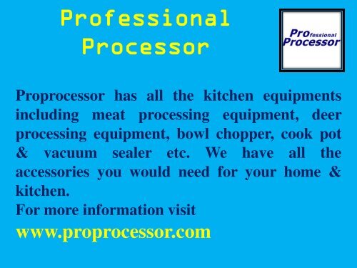 Professional Processor-World’s top most supplier of kitchen equipments
