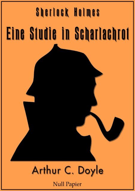 Sherlock Holmes – Eine Studie in Scharlachrot: Vollständige & Illustrierte Fassung (HD)