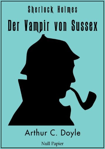 Sherlock Holmes – Der Vampir von Sussex und andere Detektivgeschichten