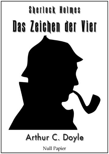 Das Zeichen der Vier – Eine Sherlock Holmes Geschichte