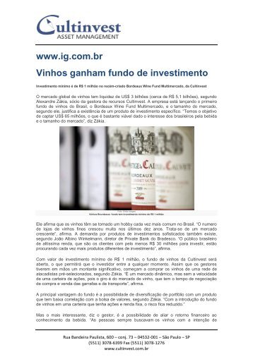 www.ig.com.br Vinhos ganham fundo de investimento - Cultinvest