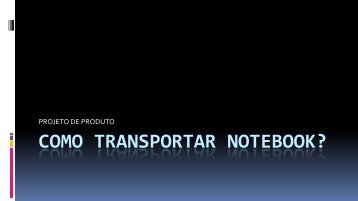 COMO TRANSPORTAR NOTEBOOK?