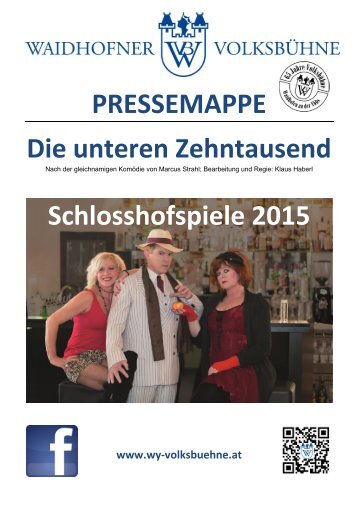PRESSEMAPPE Die unteren Zehntausend Schlosshofspiele 2015