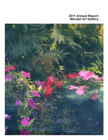 2011 Annual Report Mendel Art Gallery