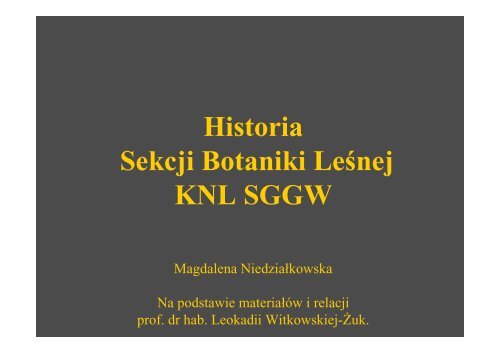 Prezentacja - Historia Sekcji Botaniki Lesnej.pdf - Stary serwis ...