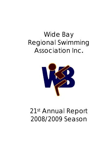 2009 Annual Report.pdf - Wide Bay Regional Swimming Assoc.