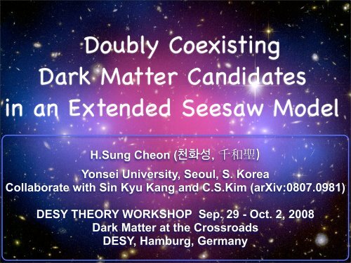 H.Sung Cheon (ì²íì±, ååè) - DESY Theory workshop 2008