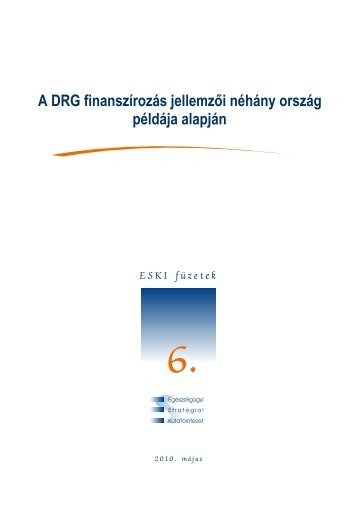 A DRG finanszírozás jellemzői néhány ország példája alapján - ESKI