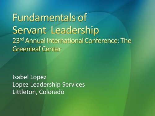 Fundamentals of Servant Leadership - Greenleaf Center for Servant ...