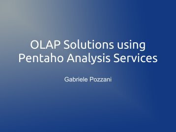 OLAP Solutions using Pentaho Analysis Services