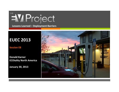 EUEC 2013 Session E8 - The EV Project