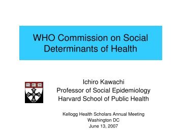 Ichiro Kawachi: WHO Commission on Social Determinants of Health