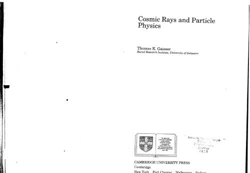 Thomas K. Gaisser. Cosmic Rays and Particle Physics.