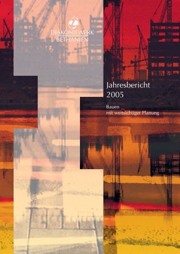 Jahresbericht Diakoniewerk Bethanien 2005 (.pdf)