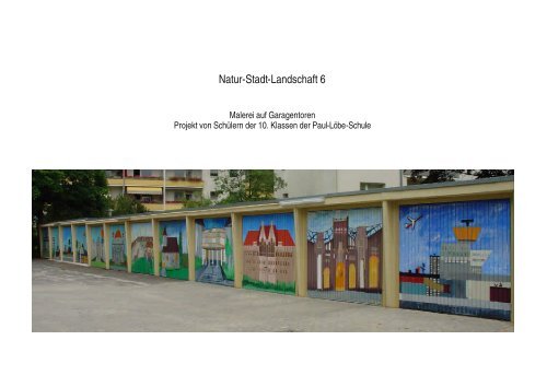 Malerei auf Garagentoren: Projekt von Schülern ... - Paul-Löbe-Schule