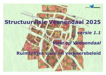 Structuurvisie Veenendaal 2025 versie 1.1 november 2009 ...