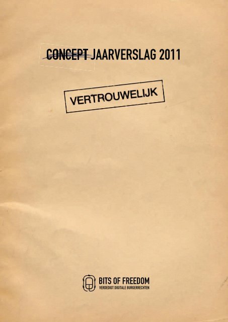 CONCEPT JAARVERSLAG 2011 - Bits of Freedom