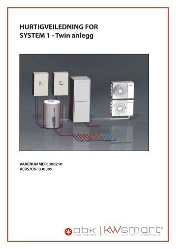 HURTIGVEILEDNING FOR SYSTEM 1 - Twin anlegg - Partnerline AS