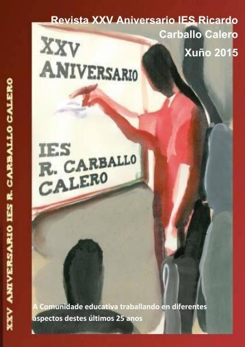 Revista XXV Aniversario IES Ricardo Carballo Calero Xuño 2015