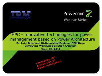 Dr. Luigi Brochard, Distinguished Engineer, IBM Deep ... - Power.org