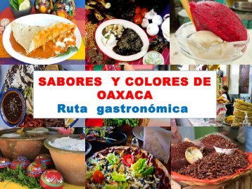 SABORES Y COLORES DE OAXACA Ruta gastronómica