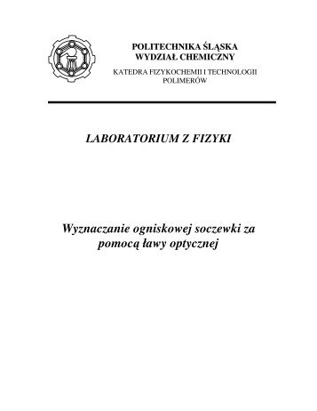 Wyznaczanie ogniskowej soczewki za pomocÄ Åawy optycznej