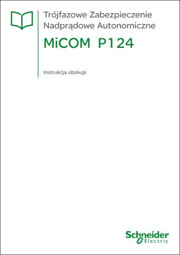 MiCOM P124 - Schneider Electric Energy Poland Sp. z o.o.