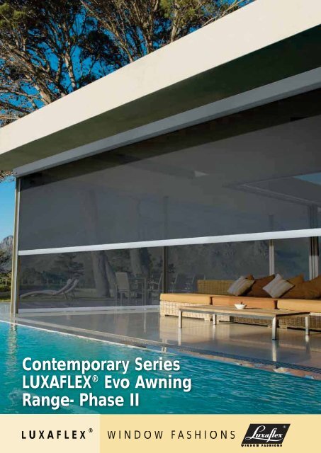 Contemporary Series LUXAFLEXÂ® Evo Awning Range- Phase II