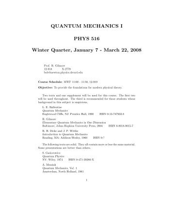 QUANTUM MECHANICS I PHYS 516 Winter Quarter, January 7 ...