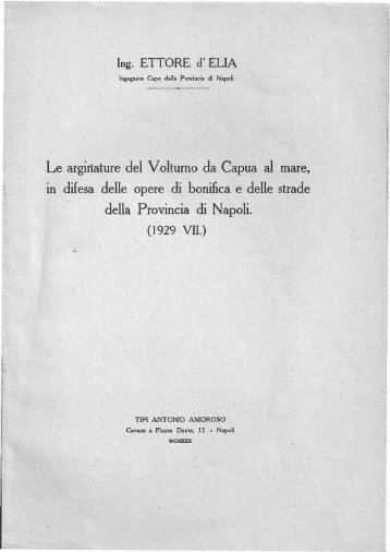 Le arginature del Volturno daCapua al mare, in difesa dÃ¨lle opere di ...