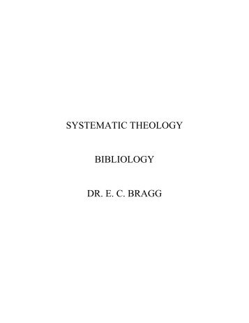 SYSTEMATIC THEOLOGY BIBLIOLOGY DR. E. C. ... - Trinity College