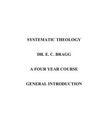 SYSTEMATIC THEOLOGY DR. E. C. BRAGG A ... - Trinity College