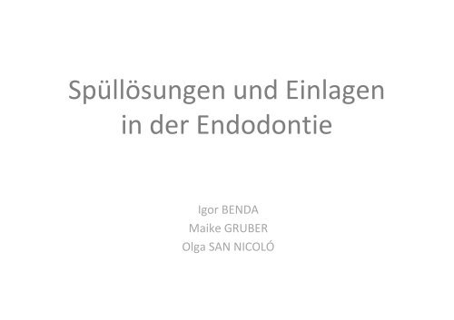 Kons-Referat SpÃ¼llÃ¶sungen und Einlagen in der Endodontiex