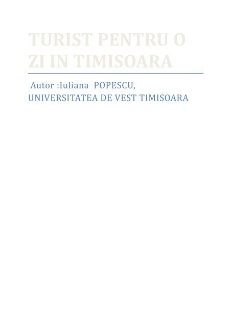 TURIST PENTRU O ZI IN TIMISOARA