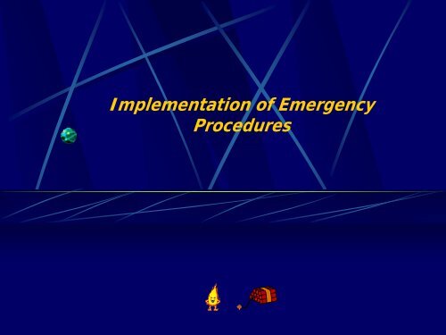Contribute to the implementation of Emergency Procedures
