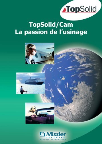 TopSolid/Cam La passion de l'usinage