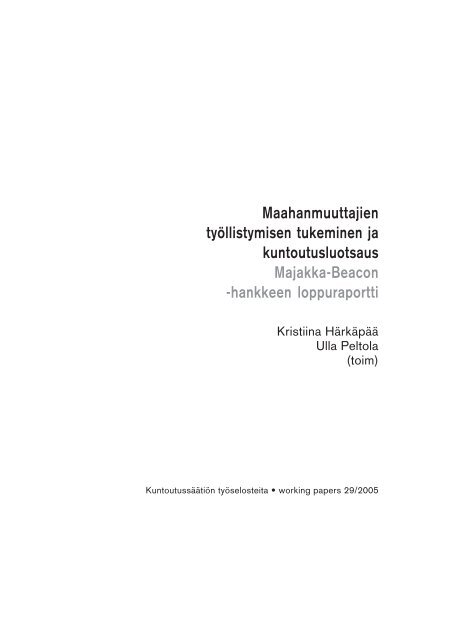 Maahanmuuttajien tyÃ¶llistymisen tukeminen ja ... - KuntoutussÃ¤Ã¤tiÃ¶