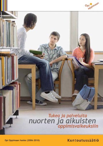 Opi Oppimaan hanke (2006â2010) - KuntoutussÃ¤Ã¤tiÃ¶