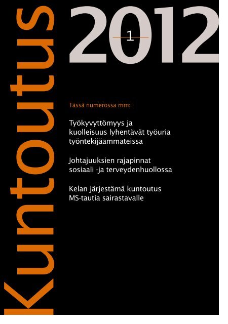 Lataa lehden 1/2012 pdf-versio tÃ¤stÃ¤. - KuntoutussÃ¤Ã¤tiÃ¶