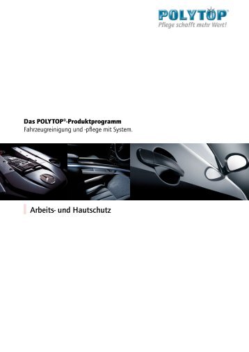 Arbeits- und Hautschutz - POLYTOP Autopflege GmbH
