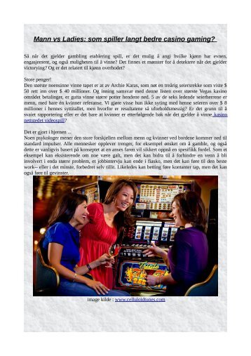 Mann vs Ladies: som spiller langt bedre casino gaming?