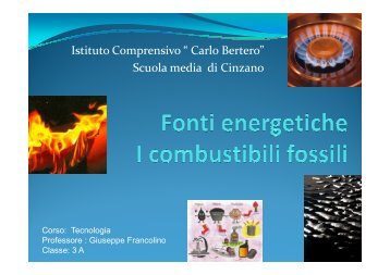 I combustibili fossili - Istituto Comprensivo di Santa Vittoria d'Alba