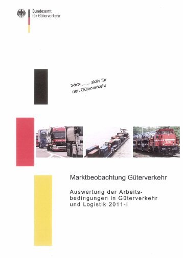 BAG-Bericht zu Arbeitsbedingungen in Güterverkehr und Logistik