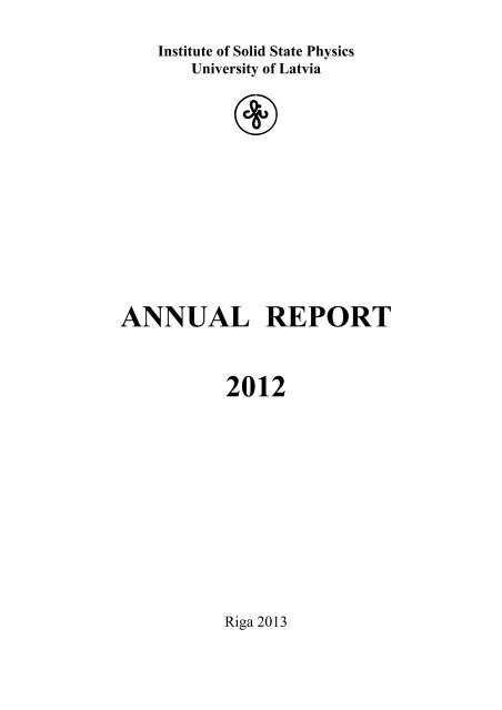 Annual Report 2012 - Latvijas Universitātes Cietvielu fizikas institūts