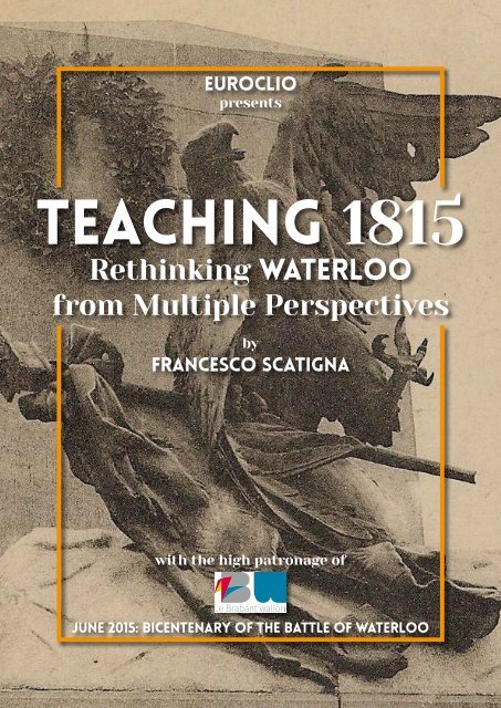 Teaching 1815 - Rethinking Waterloo from multiple perspectives  (Francesco Scatigna, EUROCLIO)